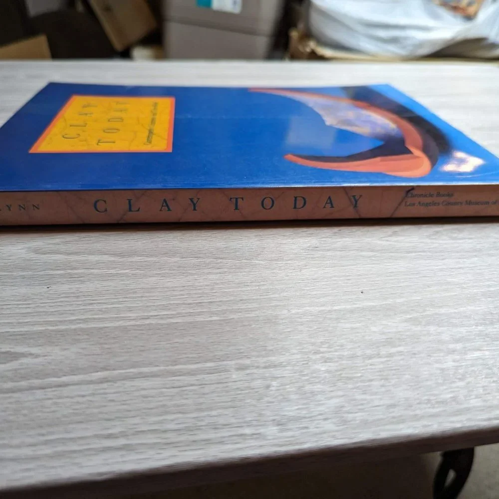 Clay Today Contemporary Ceramists and Their Work Paperback Oversized Book